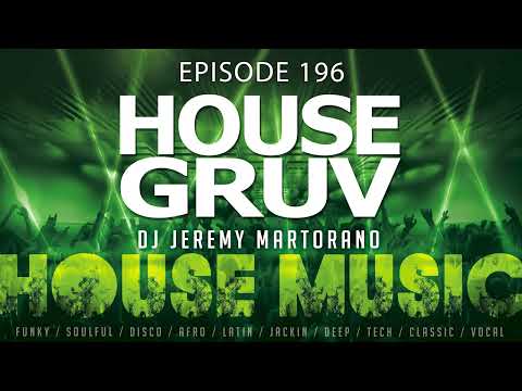HOUSE GRUV 196 - High Energy Disco House & House Music DJ Mix - Classic & New House Remixes
