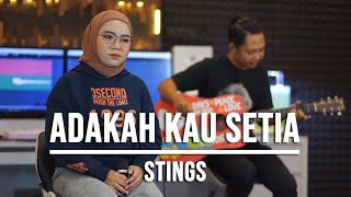 Download lagu ADAKAH KAU SETIA - STINGS (LIVE COVER INDAH YASTAMI) mp3 Download lagu ADAKAH KAU SETIA - STINGS (LIVE COVER INDAH YASTAMI) mp3