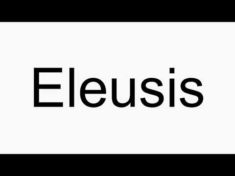 How to pronounce Eleusis