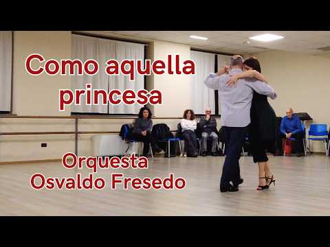 Como aquella princesa, Orquesta Osvaldo Fresedo. Monica Bozzano & Dario Moffa