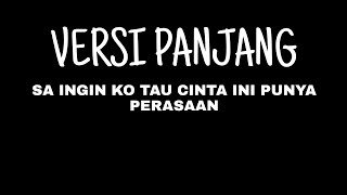 Download lagu sa ingin ko tau cinta ini punya perasaan versi panjang || MENTAHAN LIRIK mp3 Download lagu sa ingin ko tau cinta ini punya perasaan versi panjang || MENTAHAN LIRIK mp3