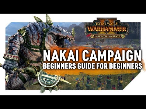 BEGINNER'S GUIDE FOR BEGINNERS to NAKAI | The Hunter & The Beast DLC - WARHAMMER II