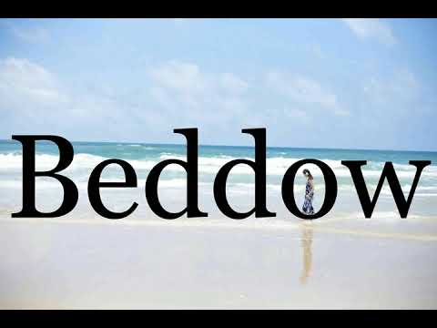 How To Pronounce Beddow🌈🌈🌈🌈🌈🌈Pronunciation Of Beddow
