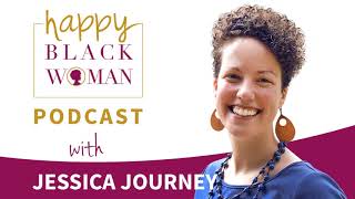 HBW096: Jessica Journey, Get Out Of Your Own Way