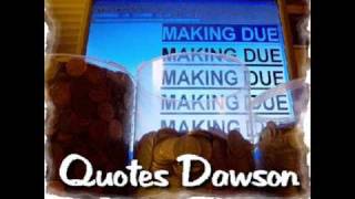 Quotes Dawson- better days