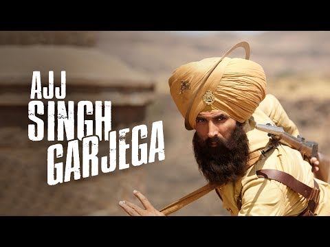 Ajj Singh Garjega - Kesari | Akshay Kumar & Parineeti Chopra | Jazzy B | Chirrantan Bhatt