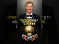 Lewandowski to WIN BALLON D'OR in 2024 😳 #football