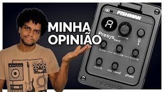 VALE A PENA COMPRAR O FISHMAN ORIGINAL?