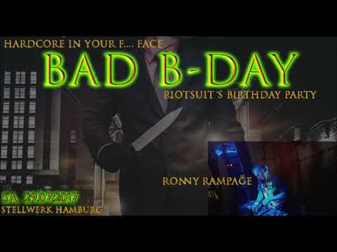 Bad B-Day - Ronny Rampage Live Set 29.07.2017