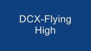 Download lagu DCX-Flying High mp3