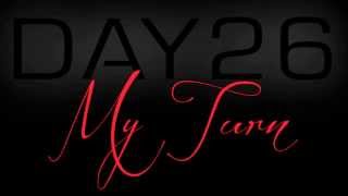 Return II Love ♪: Day 26 - My Turn