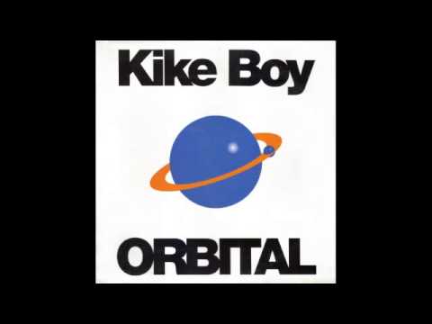 KIKE BOY - ORBITAL