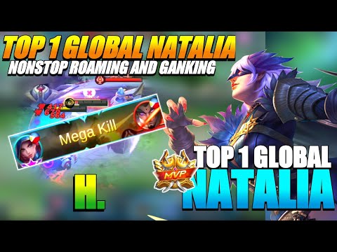 Top 1 Global Natalia Nonstop Roaming & Ganking Gameplay By H. [TOP 1 GLOBAL NATALIA 2021] - MLBB