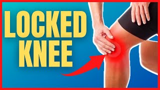 Locked Knee: Causes, Symptoms, & Treatment