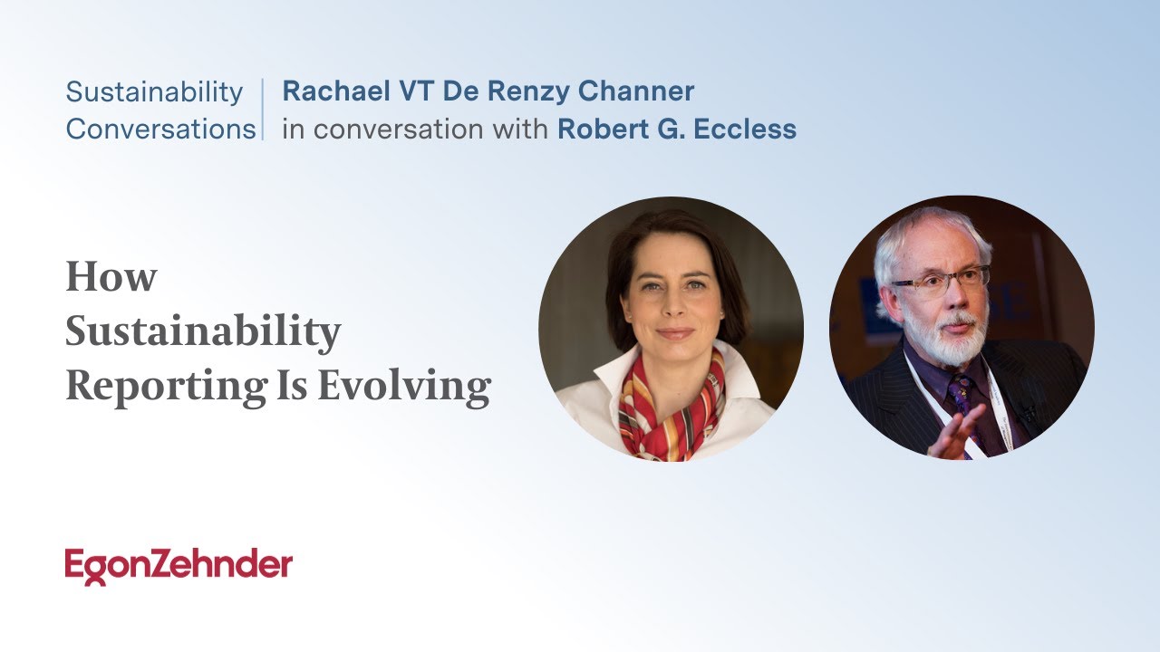 How Sustainability Reporting Is Evolving - In conversation with Robert G. Eccles