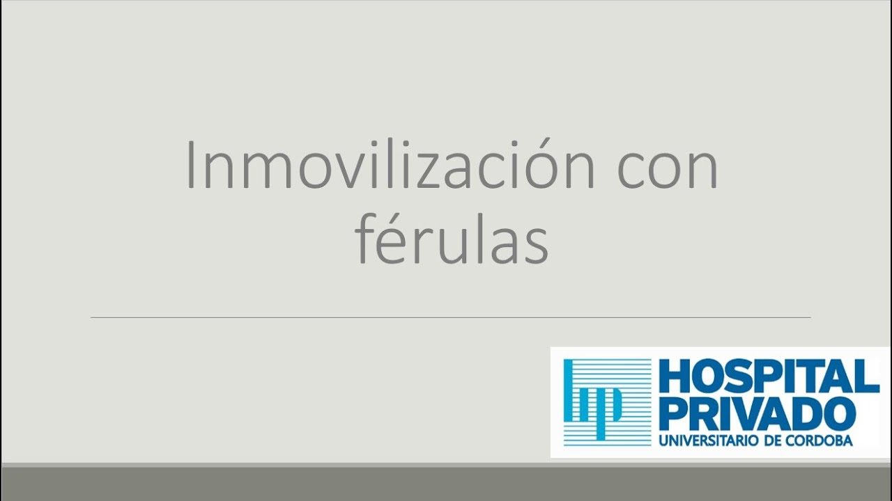 INMOVILIZACION CON FERULAS
