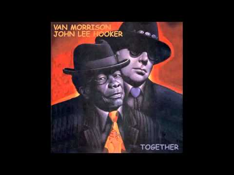 Van Morrison & John Lee Hooker - Gloria