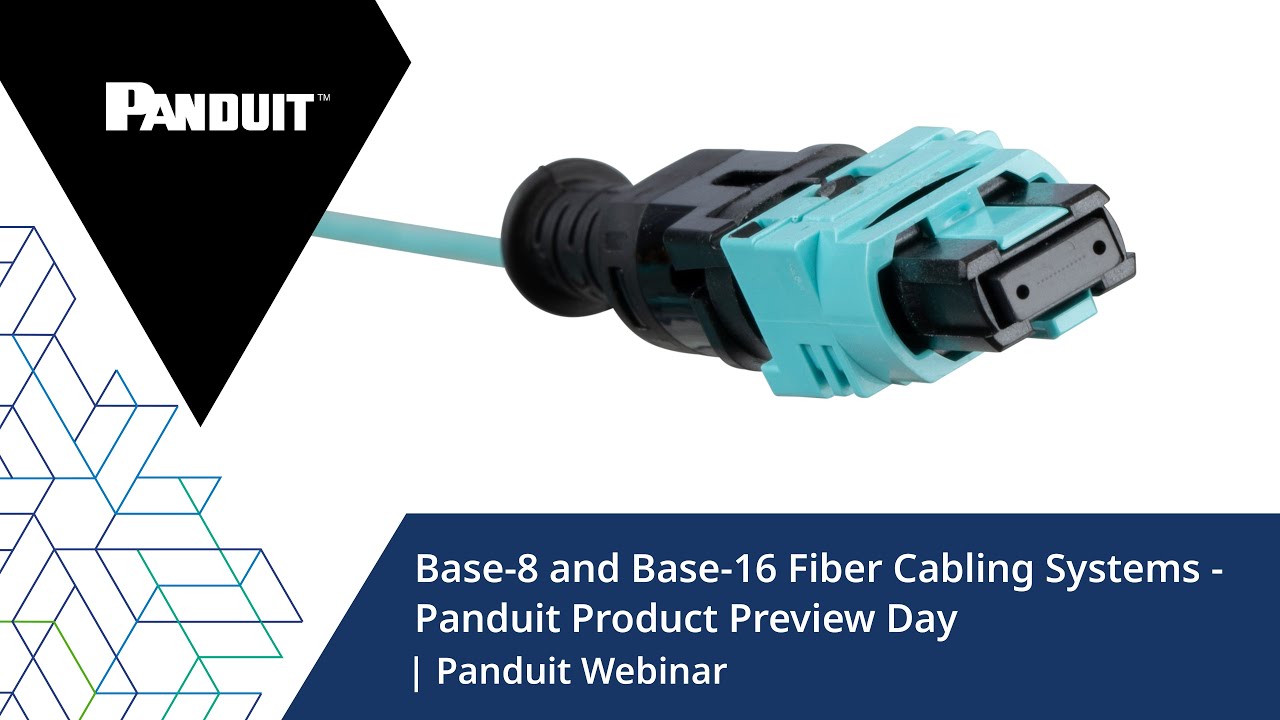 Base-8 and Base-16 Fiber Cabling Systems - Panduit Product Preview Day | Panduit Webinar