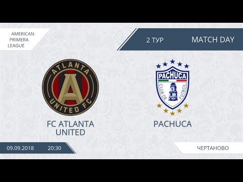 AFL18. America. Primera. Day 2. FC Atlanta United - Pachuca