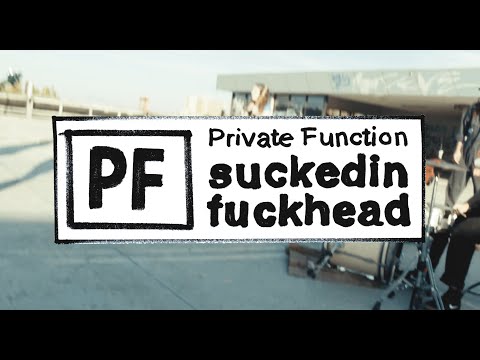 PRIVATE FUNCTION - SUCKED IN FUCKHEAD