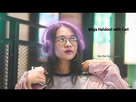 Misja Helsloot with Cari-See the Sun Again