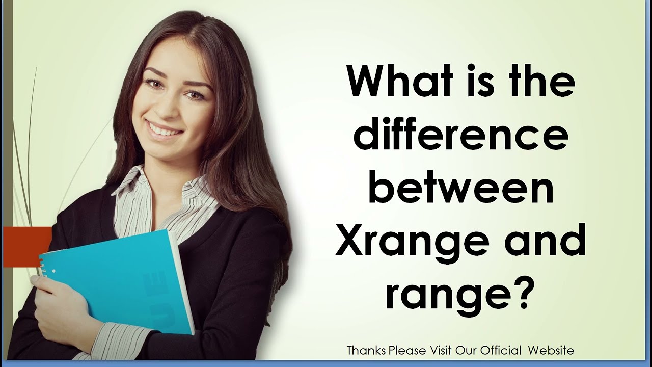 What is the difference between Xrange and range