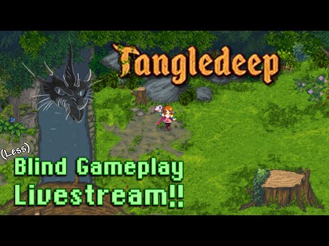 Tangledeep - (Less) Blind Gameplay Livestream!