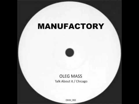 Oleg Mass - Chicago [Manufactory]