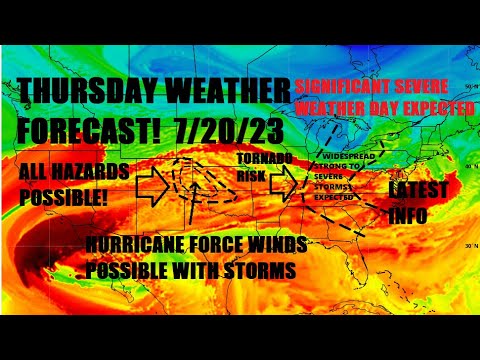 Thursday forecast! 7/20/23 ACTIVE SEVERE DAY! Very large hail & Significant winds! Tornado risk!