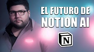  - El Futuro de Notion AI | El Podcast de Ruben Loan 001