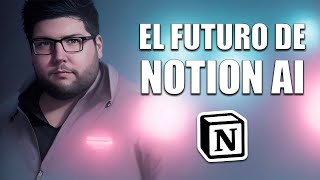 - El Futuro de Notion AI | El Podcast de Ruben Loan 001