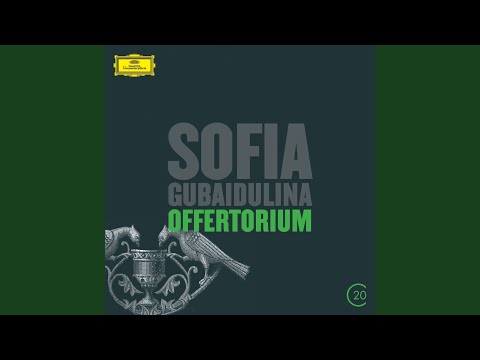 Gubaidulina: Violin Concerto No. 1 "Offertorium"