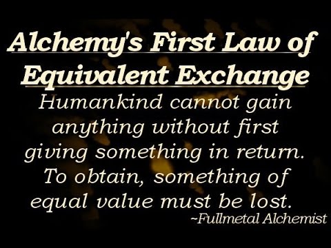 The Law Of Equivalent Exchange