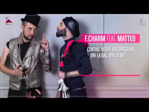F.Charm feat. Matteo - Ori la bal, ori la spital 2014/06/06