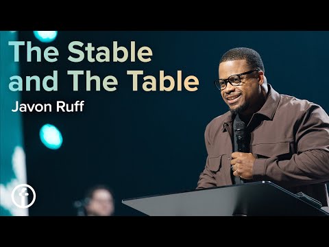 The Stable and The Table | Javon Ruff