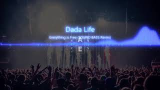 Dada Life - Everything Is Free (SOUND BASS Remix)