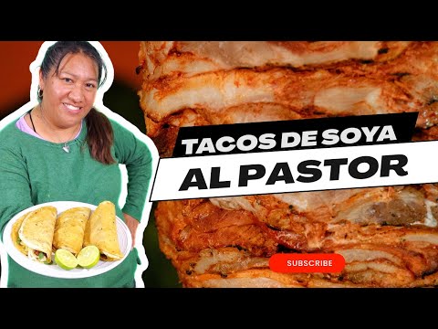 Como hacer Tacos de Soya al Pastor