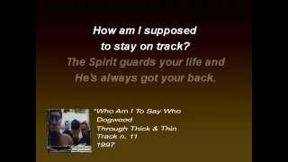 Dogwood - Who Am I To Say Who Deserves What? (Lyrics)