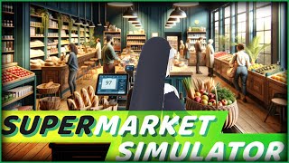 【Supermarket Simulator】スーパーに初出勤してみるシスター、レジ打ちはカフェでやってました！【にじさんじ/シスター・クレア】