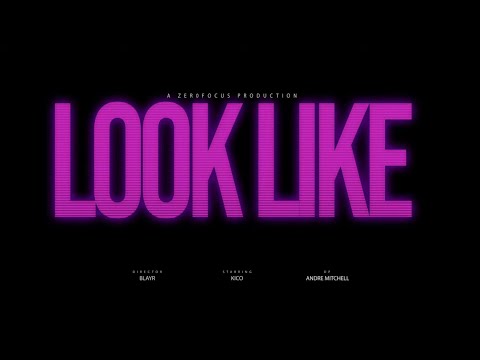 KICO - LOOK LIKE [Official Music Video]