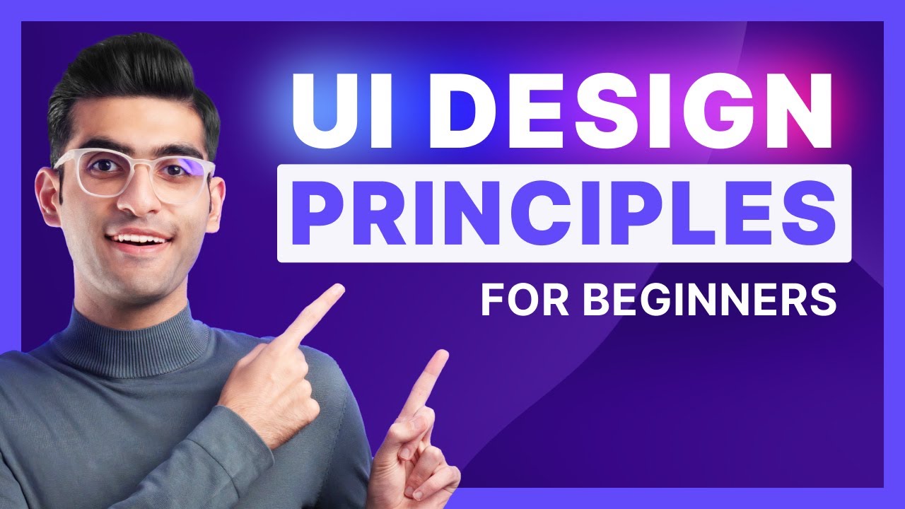 UI Design Principles | Everything You Need To Know