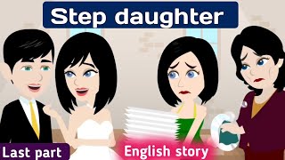 Step daughter part 3 | English story | Animated stories | Learn English | Sunshine English stories