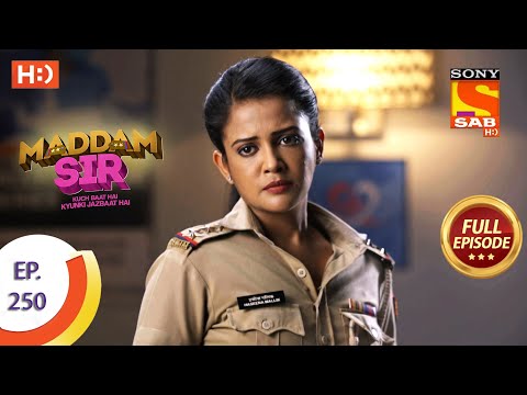 Maddam sir - Ep 250 - Full Episode - 12th July, 2021