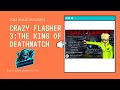 Story Mode Crazy Flasher 3 The King Of Deathmatch Adobe Flash Game Playthrough