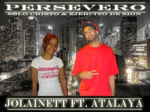 PERSEVERO - Atalaya (Ejercito de Sion) Ft Jolainett (Solo Cristo)