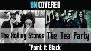 Paint It Black - The Rolling Stones vs The Tea Party - Uncovered #2