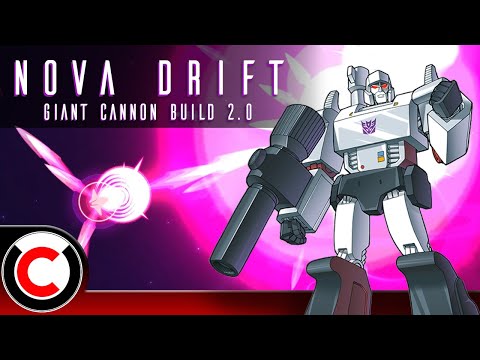 Nova Drift: The Giant Cannon Build 2.0 - Ultra Co-op