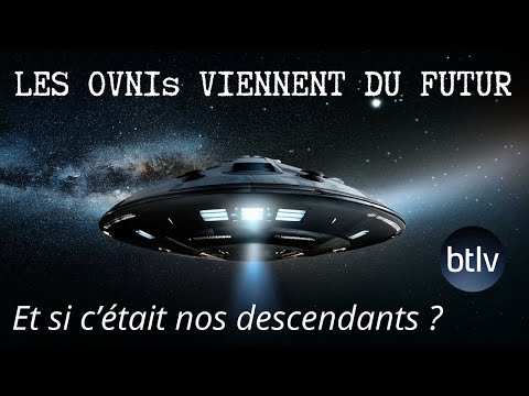 LES OVNIS VIENNENT DU FUTUR