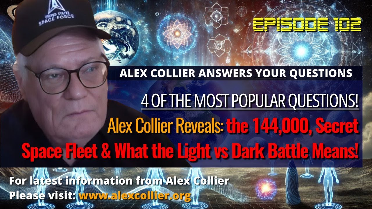 Alex Collier Reveals: the 144,000, Secret Space Fleet & What the Light vs Dark Battle Means!