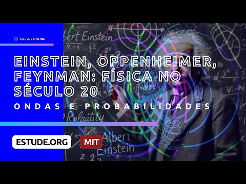 Introdução a Einstein Oppenheimer Feynman Física no Século 20